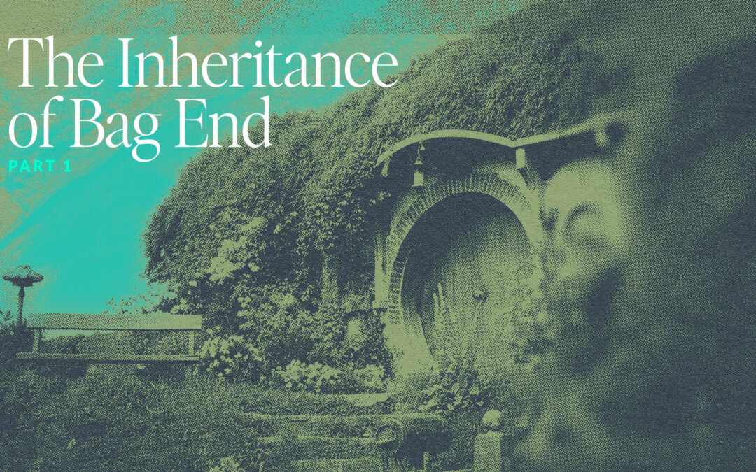 The Inheritance of Bag End (Part 1): The House and the Name